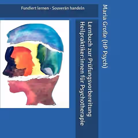 Lernbuch zur Prüfungsvorbereitung Heilpraktiker:innen für Psychotherapie Buchtipp: Prüfungsvorbereitung Heilpraktiker für Psychotherapie